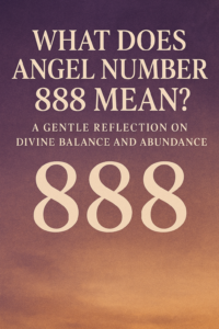 What Does Angel Number 888 Mean